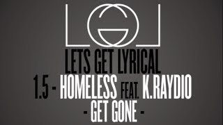 Lets Get Lyrical Season 1 Episode 5 - Homeless feat. K.Raydio - "Get Gone"