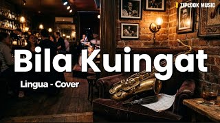 Lingua - Bila Ku Ingat (Cover by Ziplook)