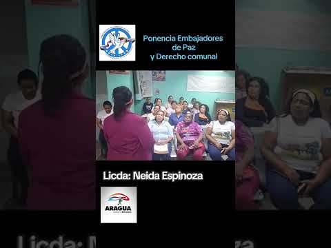 ESTADO ARAGUA MUNICIPIO JOSE FELIX RIBAS  EMBAJADORES DE PAZ Y DERECHO COMUNAL COMUNA INDIO YARAGUY