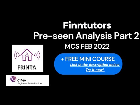 CIMA MCS Frinta Pre-seen Analysis Part 2 - Feb 2022