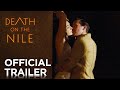 Death on the Nile | Official Trailer | 20th Century Studios