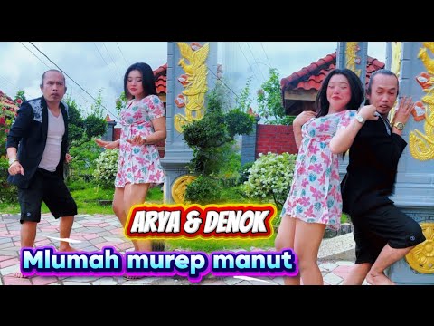 MLUMAH MUREP MANUT - ARYA SATRIA DAN DENOK ARLISTA