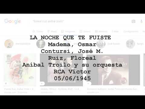 Anibal Troilo Pichuco Intimo LA NOCHE QUE TE FUISTE