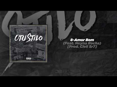 8. Amor Bem (Feat. Neyna Rocha) [Prod. Cleii Sr7]