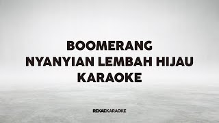 Download lagu Boomerang - Nyanyian Lembah Hijau Karaoke mp3