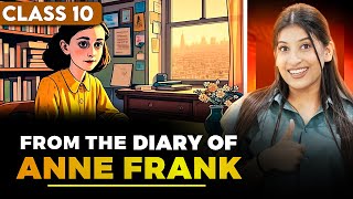 From the diary of Anne Frank Class 10🔥Explanation | Imp keywords | Theme | characters by Kriti Di✅