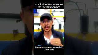 Você está preso só na refrigeração? #refrigeracao #ganharmais