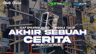 Download lagu DJ SPEAKER TASSO❗AKHIR SEBUAH CERITA MIDDLE NULUP BASS PADAT FT A15 PROJECT X EDY PROJECT mp3