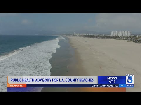 Public Health issues ocean water quality warnings for all L.A. County beaches