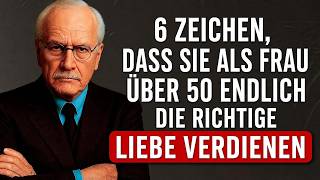 6 Zeichen, dass Sie als Frau über 50 endlich die richtige Liebe verdienen | Carl