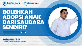 Apakah Seseorang Boleh Mengadopsi Anak dari Saudara Sendiri?