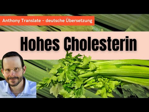 Hohes Cholesterin und wie Selleriesaft helfen kann – Anthony William – deutsche Übersetzung