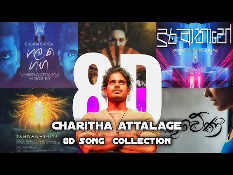 Charitha Attalage 8D Songs Collection❤️🔊 8D + Bass Boost (🎶Use Headphones🎧) #Charitha_Attalage
