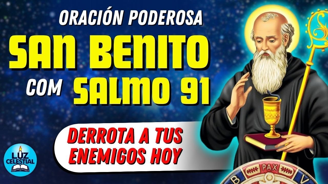 Oracion San Benito e Salmo 91 | Milagroso Oracion | Tu Enemigo Caerá Hoy