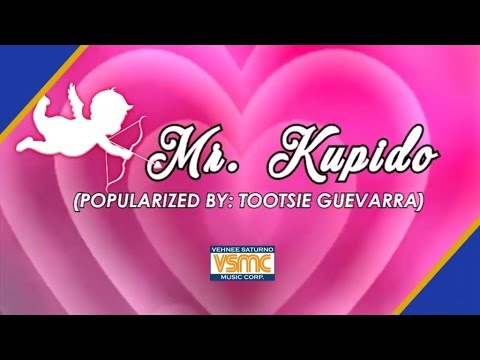 Mr. Kupido - Tootsie Guevarra (Cover/Lyric Video)