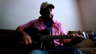 What was I thinkin' - Dierks Bentley cover