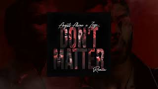 August Alsina &amp; ZAYN – Don’t Matter (Remix)