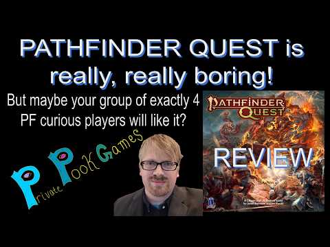 Pathfinder Quest is Really, Really Boring... but maybe your specific group of 4 will like it?
