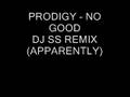 PRODIGY NO GOOD SS REMIX 