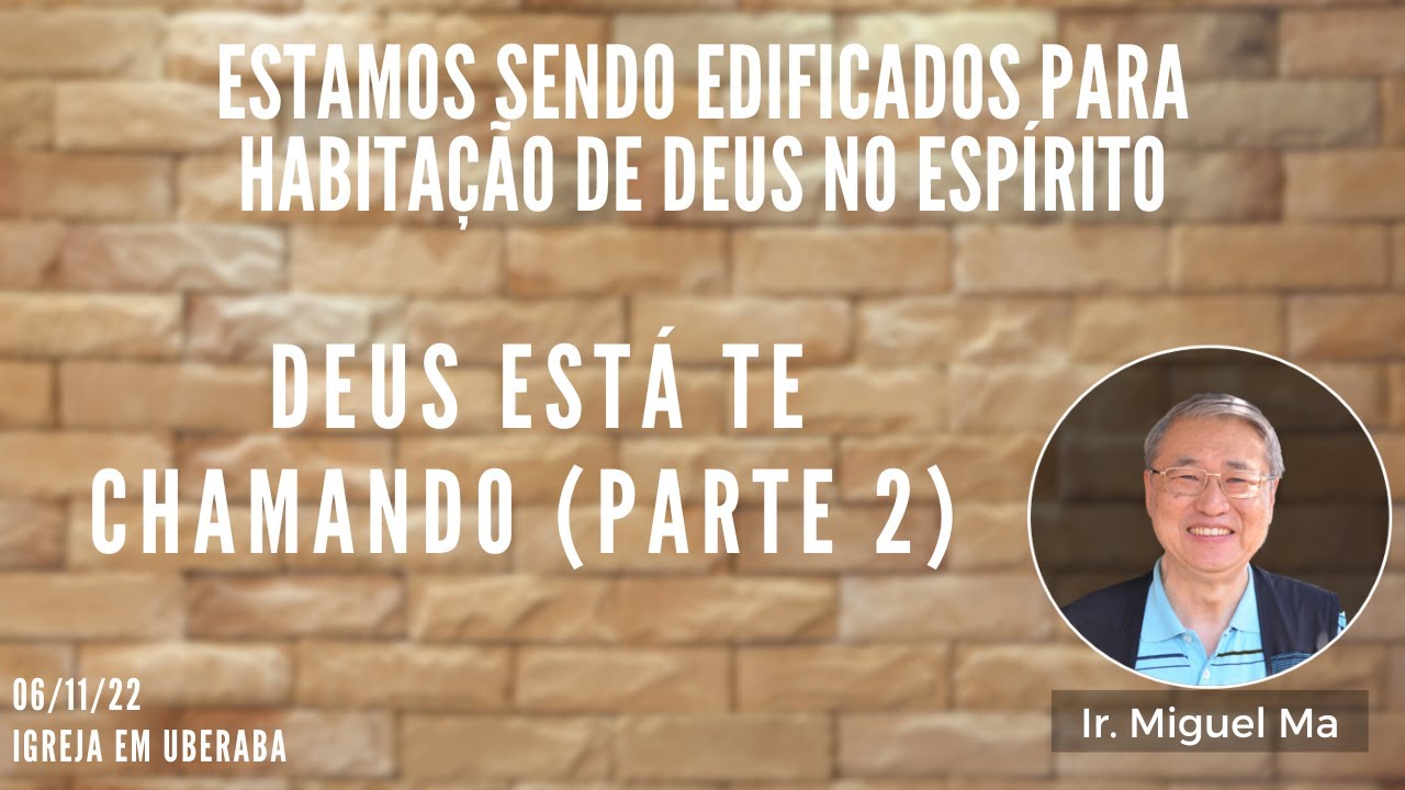 6. Deus está te chamando (parte 2)