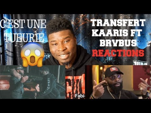 REACTION KAARIS FT BRVBUS TRANSFERT NEW CLIP  DU LOURD