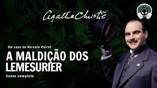 A maldição dos Lemesurier - Um caso de Hercule Poirot - Audiobook - Audiolivro - Narração Humana -
