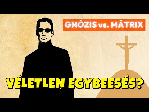 A valóság rácsai: gnosztikus tanítások a Mátrix árnyékában