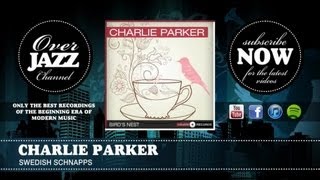 Charlie Parker - Swedish Schnapps (1951)