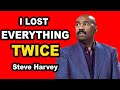 I LOST EVERYTHING TWICE MOTIVATIONAL SPIRITUAL VIDEO Steve Harvey