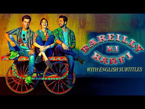 Bareilly Ki Barfi - Hindi Movie With English Subtitles | Kriti Sanon, Ayushmann Khurrana & Rajkummar