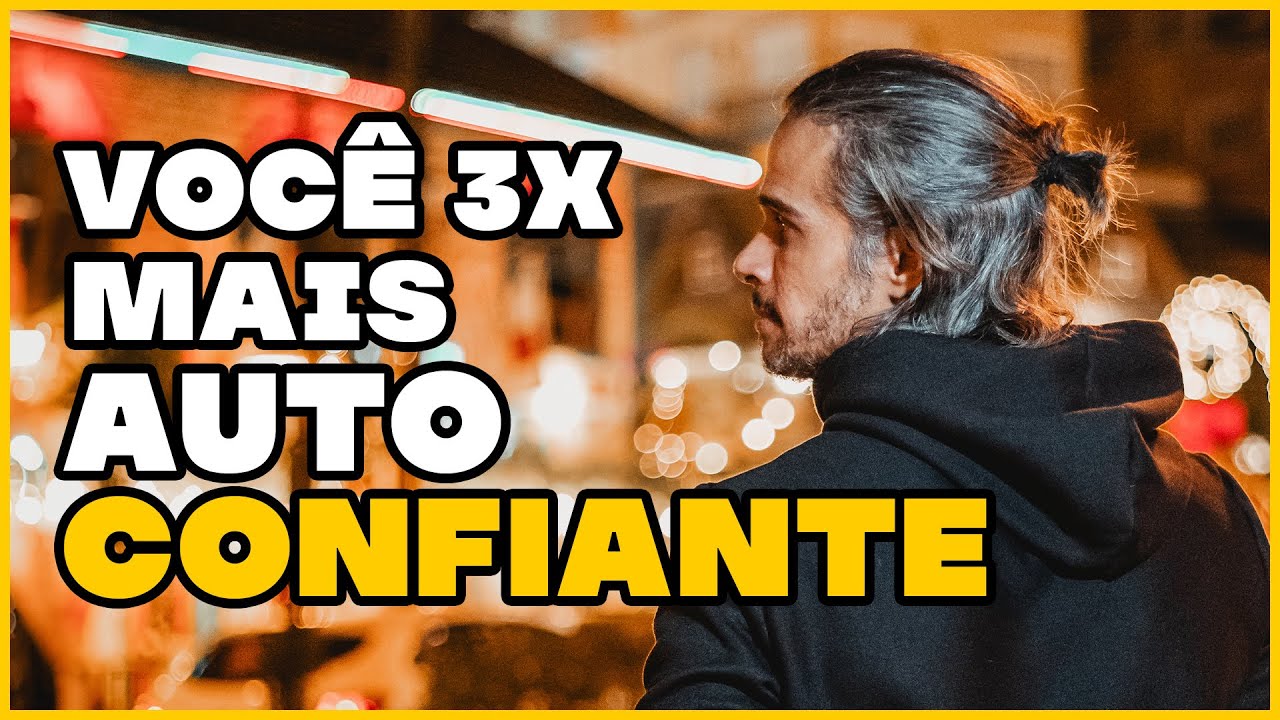 3 dicas pra você ter mais autoconfiança AGORA!