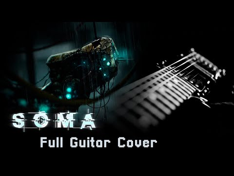 SOMA End Credits Music (Full Guitar Cover)