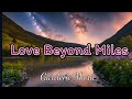 Close At Heart A Song For Long Distance Lovers