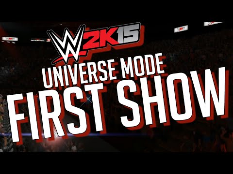 My WWE 2K15 Universe Mode - Ep. 2 - FIRST SHOW ✦【PS4 / XBOX ONE / Next Gen】