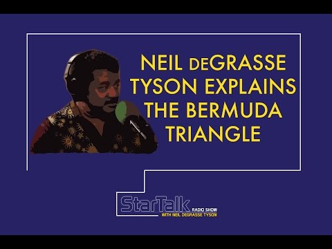 Neil deGrasse Tyson Explains The Bermuda Triangle