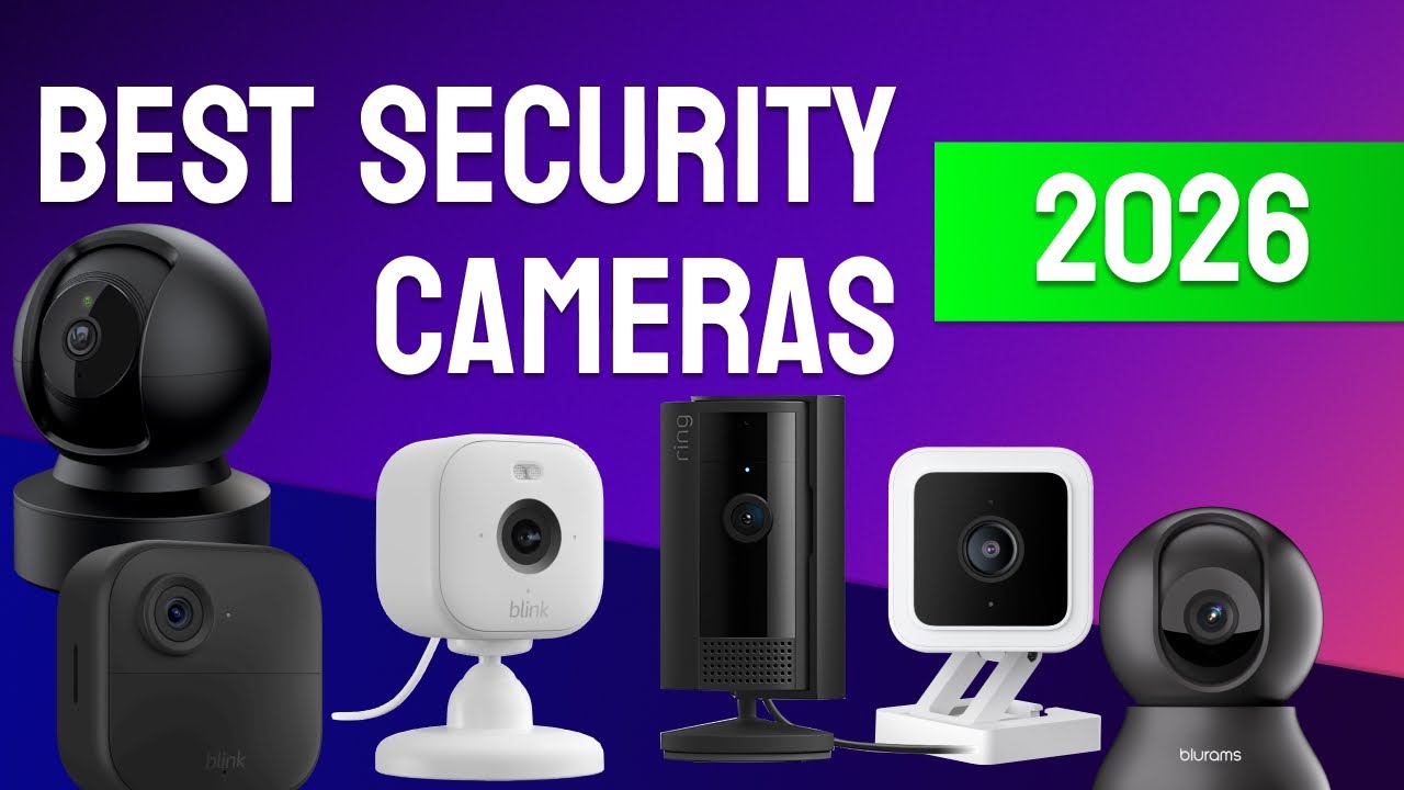 Top Home Security Cameras 2026 – Keep Your Home Safe!