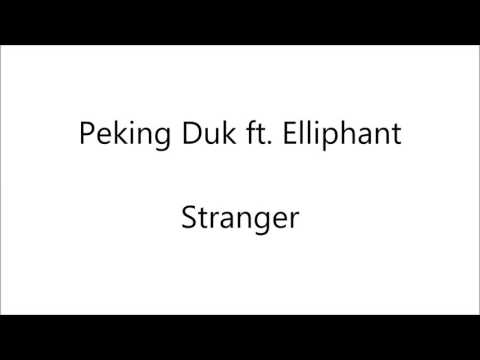Peking Duk ft. Elliphant - Stranger - Lyrics