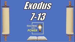 Exodus 7-13, Come Follow Me