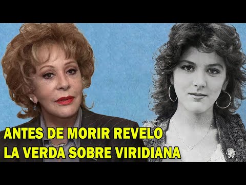 Before her death, Silvia Pinal finally confesses the shocking truth about Viridiana Alatriste.