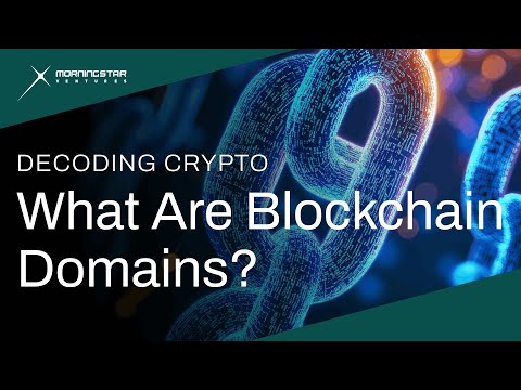 What Are Blockchain Domains and Why Do They Matter video thumbnail