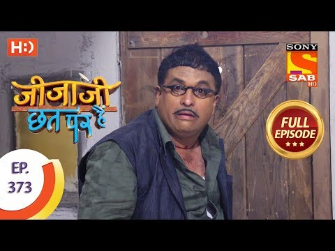 Jijaji Chhat Per Hai - Ep 373 - Full Episode - 10th June, 2019