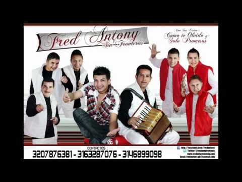 Llora Por Tu Error - Fred Antony Y Sin Fronteras - Letra