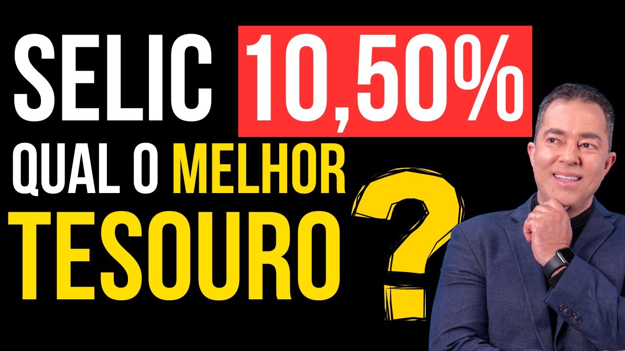 Selic a 10,50%: Descubra o Melhor Tesouro para Investir.