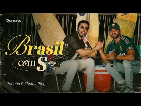 BRASIL COM S - Rafinha e @THALESPLAY  (Verão 2026)