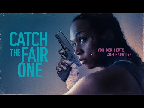 Catch the Fair One - Von der Beute zum Raubtier (ACTIONTHRILLER mit KALI REIS, ganzer Film)