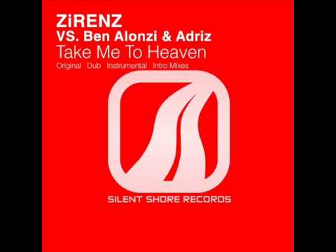 Zirenz Vs Ben Alonzi & Adriz - Take Me To Heaven (Original Mix) [2011]