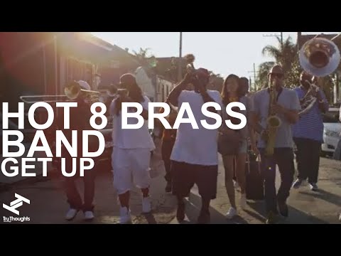 Hot 8 Brass Band - Get Up (Official Video)