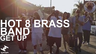 Hot 8 Brass Band - Get Up (Official Video)