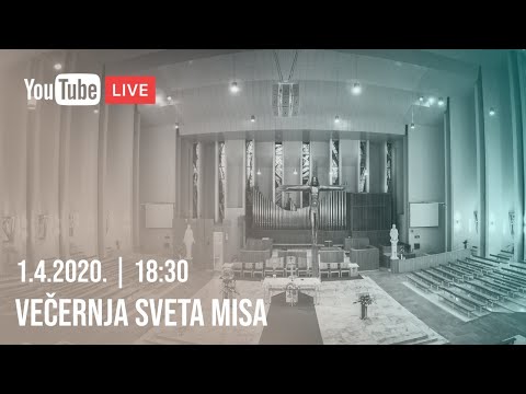 LIVE: VEČERNJA SVETA MISA 1.4.2020.