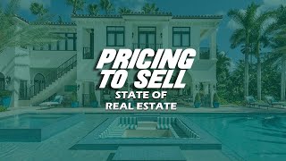 Pricing Property to Sell - State of Real Estate